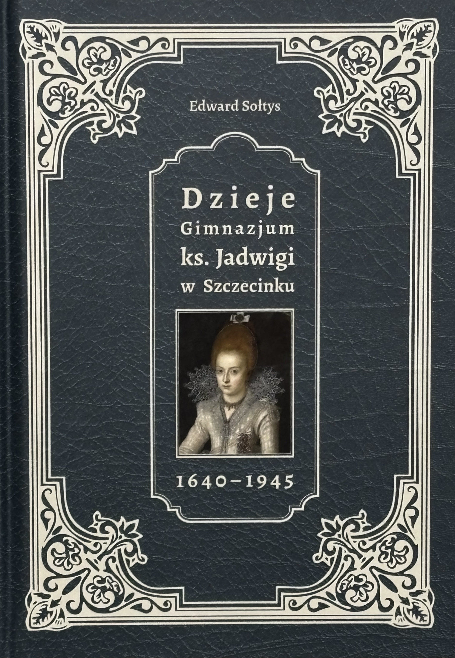 Dzieje Gimnazjum ks. Jadwigi w Szczecinku