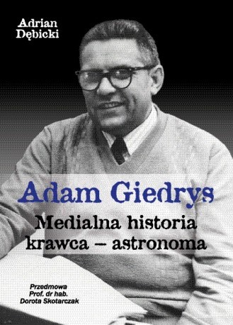 Adam Giedrys. Medialna historia krawca-astronoma.