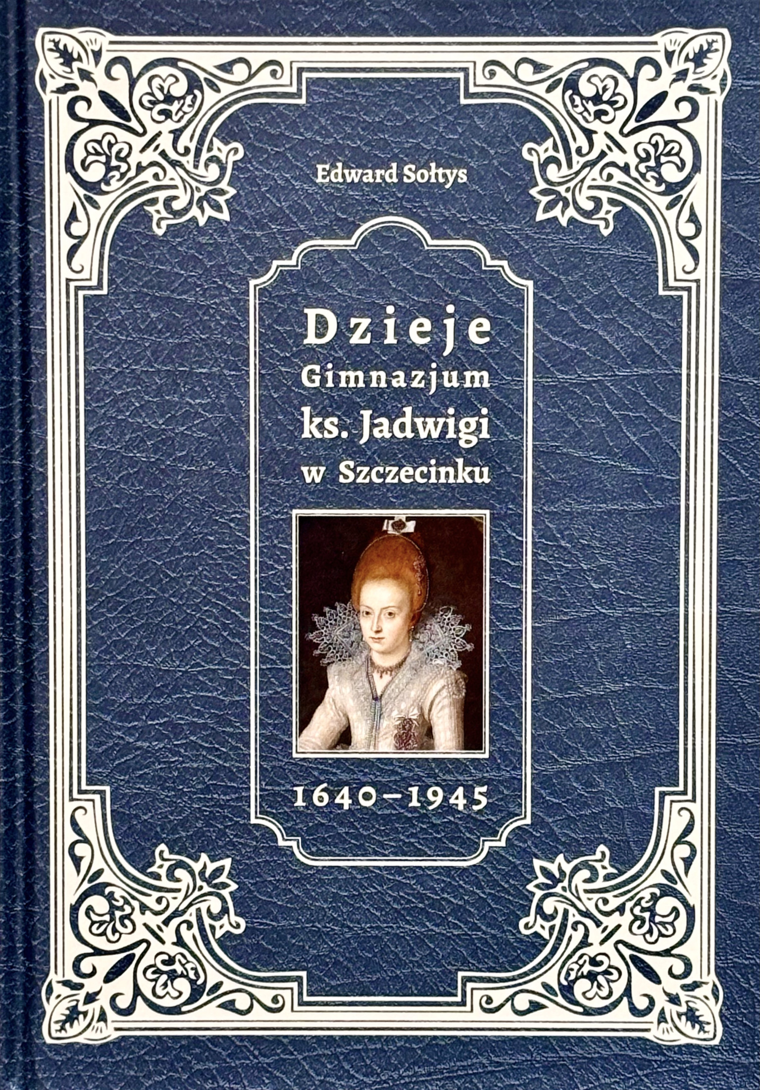 Dzieje Gimnazjum ks. Jadwigi w Szczecinku