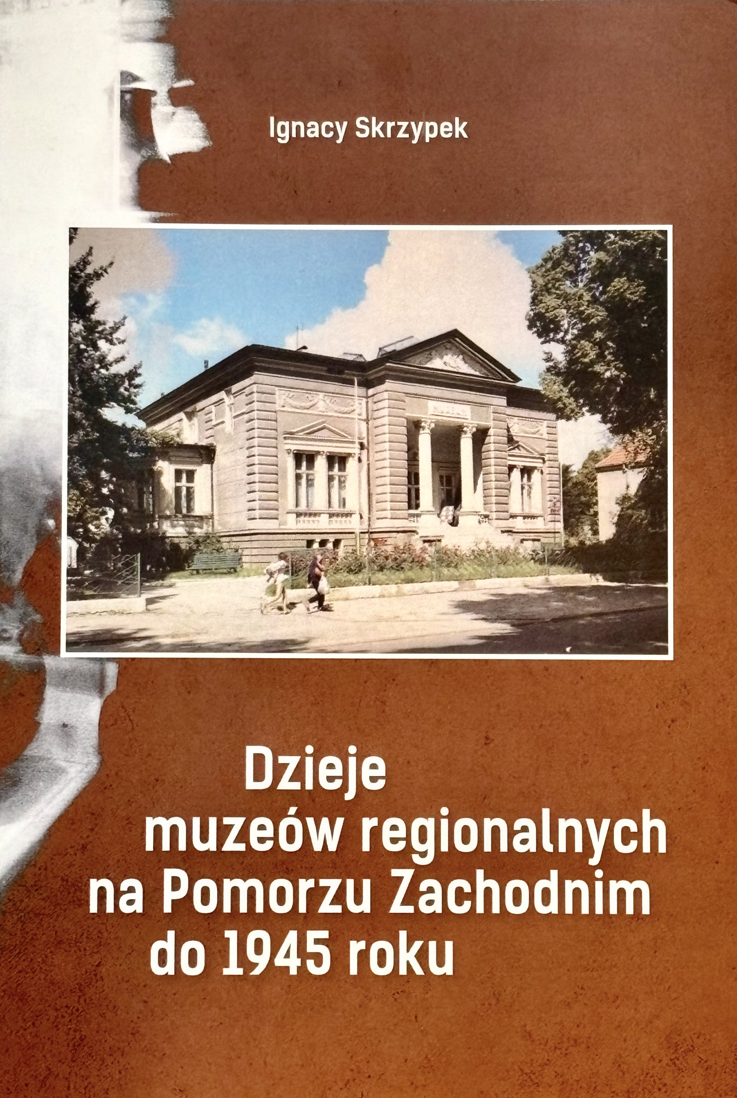 Dzieje muzeów regionalnych na Pomorzu Zachodnim do 1945 roku